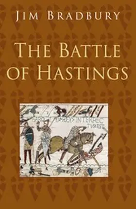 Bradbury |  The Battle of Hastings: Classic Histories Series | eBook | Sack Fachmedien