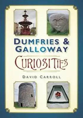 Carroll |  Dumfries and Galloway Curiosities | eBook | Sack Fachmedien