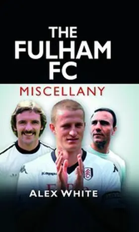 White |  The Fulham FC Miscellany | eBook | Sack Fachmedien
