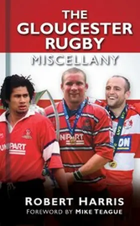 Harris |  The Gloucester Rugby Miscellany | eBook | Sack Fachmedien
