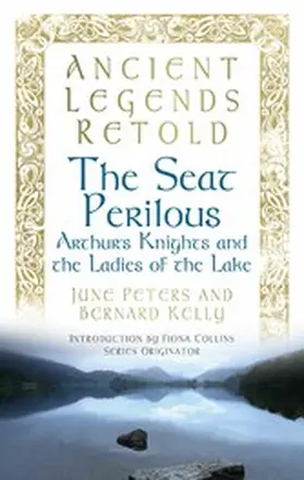 Kelly / Peters |  Ancient Legends Retold: The Seat Perilous | eBook | Sack Fachmedien