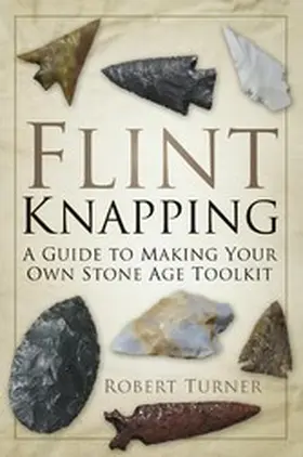 Turner |  Flint Knapping | eBook | Sack Fachmedien