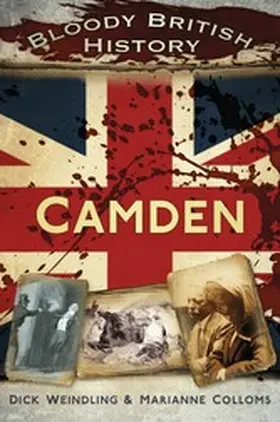 Colloms / Weindling |  Bloody British History: Camden | eBook | Sack Fachmedien