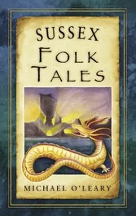 O'Leary |  Sussex Folk Tales | eBook | Sack Fachmedien