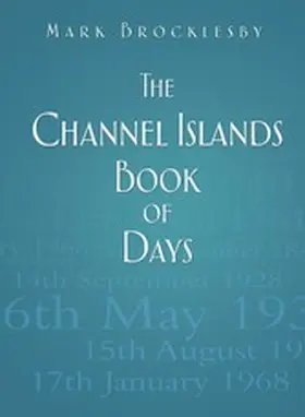 Brocklesby |  The Channel Islands Book of Days | eBook | Sack Fachmedien