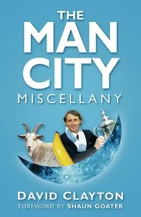 Clayton |  The Man City Miscellany | eBook | Sack Fachmedien