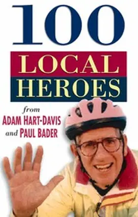 Hart-Davis / Bader |  100 Local Heroes | eBook | Sack Fachmedien