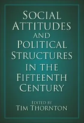 Thornton |  Social Attitudes and Political Structures in the Fifteenth Century | eBook | Sack Fachmedien