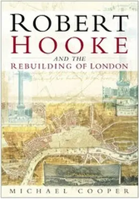 Cooper |  Robert Hooke and the Rebuilding of London | eBook | Sack Fachmedien