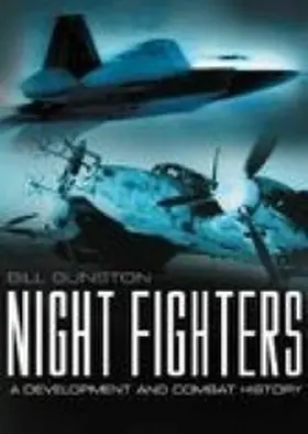 Gunston |  Night Fighters: A Development and Combat History | eBook | Sack Fachmedien