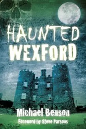 Benson |  Haunted Wexford | eBook | Sack Fachmedien