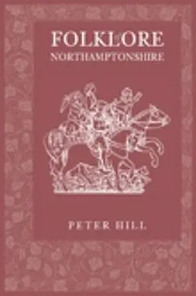 Hill |  Folklore of Northamptonshire | eBook | Sack Fachmedien