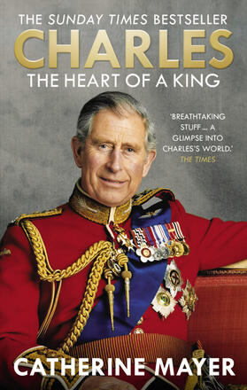 Mayer |  Charles: The Heart of a King | Buch |  Sack Fachmedien