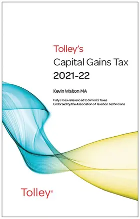 Walton |  Tolley's Capital Gains Tax 2021-22 Main Annual | Buch |  Sack Fachmedien