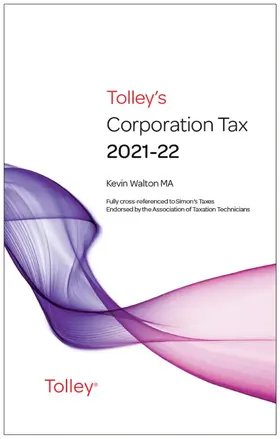 Walton |  Tolley's Corporation Tax 2021-22 Main Annual | Buch |  Sack Fachmedien