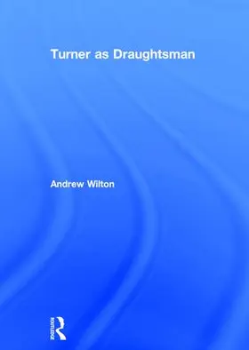 Wilton | Turner as Draughtsman | Buch | 978-0-7546-0026-8 | sack.de