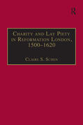 Schen |  Charity and Lay Piety in Reformation London, 1500-1620 | Buch |  Sack Fachmedien