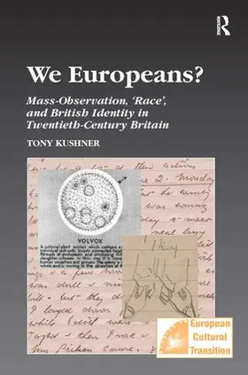 Kushner |  We Europeans?  Mass-Observation, Race and British Identity in the Twentieth Century | Buch |  Sack Fachmedien