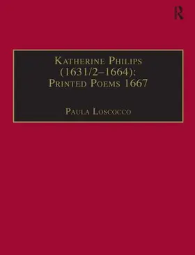 Loscocco |  Katherine Philips (1631/2-1664): Printed Poems 1667 | Buch |  Sack Fachmedien