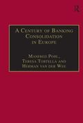 Pohl / Tortella |  A Century of Banking Consolidation in Europe | Buch |  Sack Fachmedien