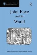 Highley / King |  John Foxe and his World | Buch |  Sack Fachmedien