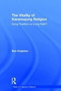 Knighton |  The Vitality of Karamojong Religion | Buch |  Sack Fachmedien