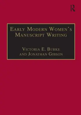 Gibson / Burke |  Early Modern Women's Manuscript Writing | Buch |  Sack Fachmedien