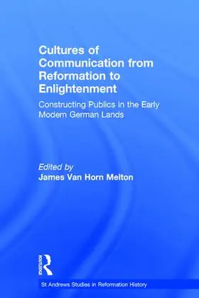 Melton |  Cultures of Communication from Reformation to Enlightenment | Buch |  Sack Fachmedien