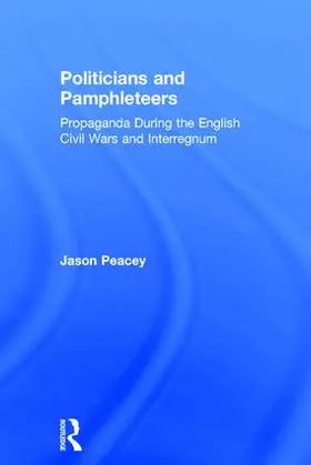 Peacey |  Politicians and Pamphleteers | Buch |  Sack Fachmedien
