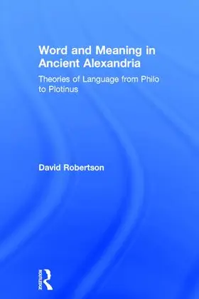 Robertson |  Word and Meaning in Ancient Alexandria | Buch |  Sack Fachmedien