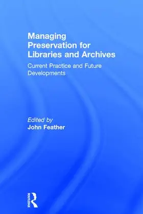 Feather |  Managing Preservation for Libraries and Archives | Buch |  Sack Fachmedien