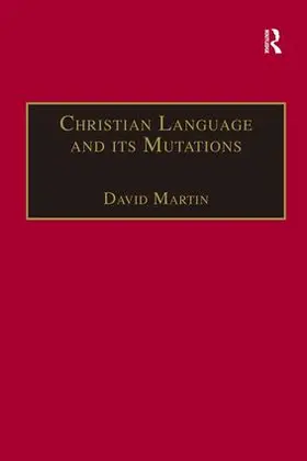 Martin |  Christian Language and its Mutations | Buch |  Sack Fachmedien