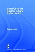Hacke |  Women, Sex and Marriage in Early Modern Venice | Buch |  Sack Fachmedien