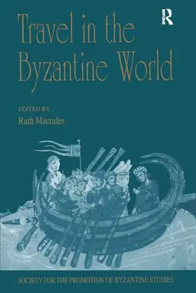 Macrides |  Travel in the Byzantine World | Buch |  Sack Fachmedien
