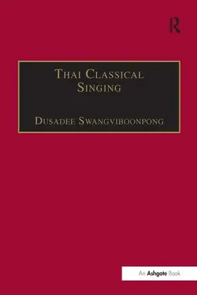 Swangviboonpong |  Thai Classical Singing | Buch |  Sack Fachmedien