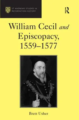 Usher |  William Cecil and Episcopacy, 1559-1577 | Buch |  Sack Fachmedien