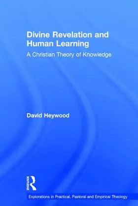 Heywood |  Divine Revelation and Human Learning | Buch |  Sack Fachmedien