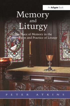 Atkins |  Memory and Liturgy | Buch |  Sack Fachmedien