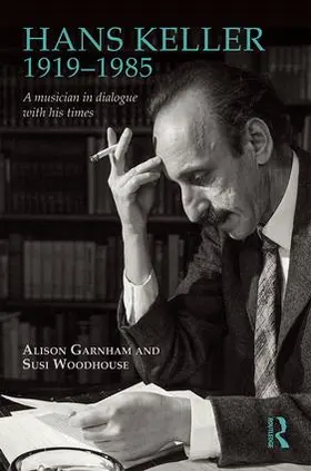 Garnham / Woodhouse |  Hans Keller 1919 - 1985 | Buch |  Sack Fachmedien