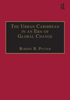 Potter |  The Urban Caribbean in an Era of Global Change | Buch |  Sack Fachmedien