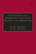 Dismukes / Smith |  Facilitation and Debriefing in Aviation Training and Operations | Buch |  Sack Fachmedien