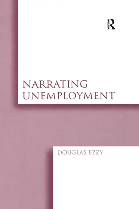Ezzy |  Narrating Unemployment | Buch |  Sack Fachmedien