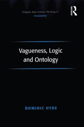 Hyde |  Vagueness, Logic and Ontology | Buch |  Sack Fachmedien