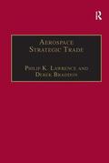 Braddon / Lawrence |  Aerospace Strategic Trade | Buch |  Sack Fachmedien