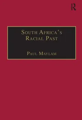 Maylam |  South Africa's Racial Past | Buch |  Sack Fachmedien