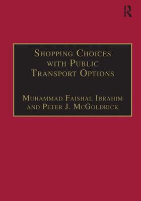 Ibrahim / McGoldrick | Shopping Choices with Public Transport Options | Buch | 978-0-7546-1810-2 | sack.de