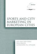 Berg / Braun / Otgaar |  Sports and City Marketing in European Cities | Buch |  Sack Fachmedien