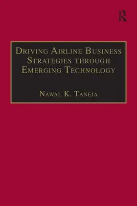 Taneja | Driving Airline Business Strategies through Emerging Technology | Buch | 978-0-7546-1971-0 | sack.de