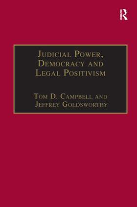 Campbell / Goldsworthy | Judicial Power, Democracy and Legal Positivism | Buch | 978-0-7546-2061-7 | sack.de