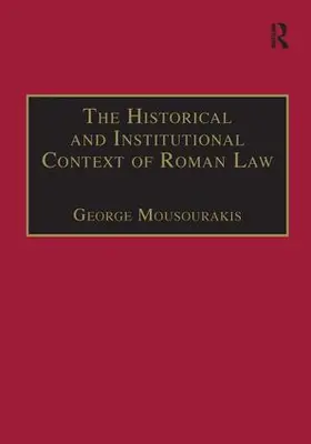 Mousourakis |  The Historical and Institutional Context of Roman Law | Buch |  Sack Fachmedien